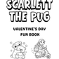 Scarlett the Pug Valentine Activity Book – Digital Download