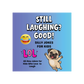 Still Laughing? Good! Joke Book for Kids (Ages 8+)