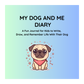 Me and My Dog Diary: A Memory Journal for You and Your Dog