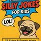 The Big Book of Silly Jokes for Kids (Ages 8+)