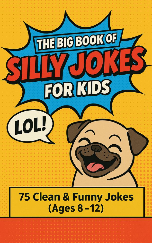 The Big Book of Silly Jokes for Kids (Ages 8+)
