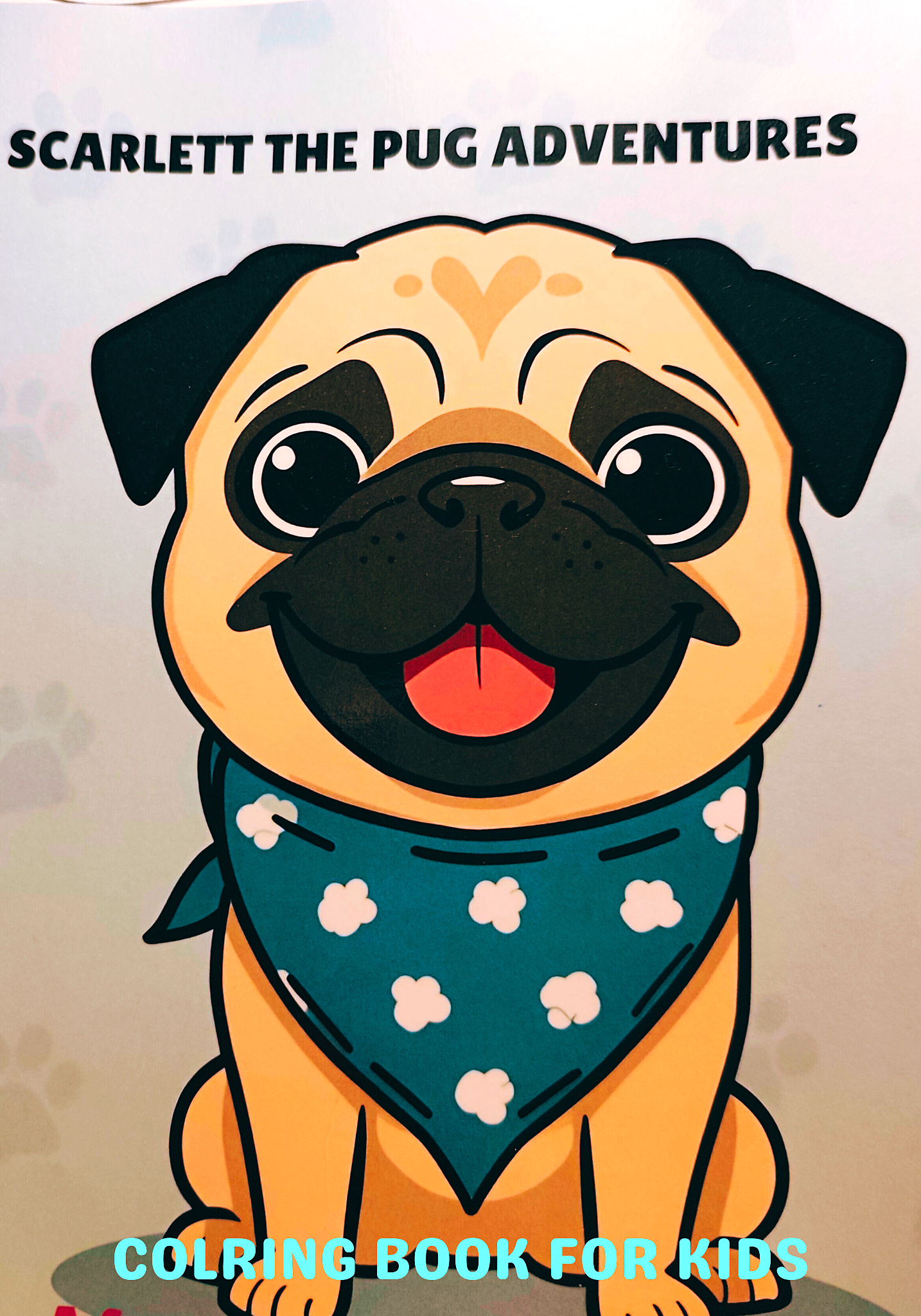 Scarlett the Pug Adventures Coloring Book for Kids