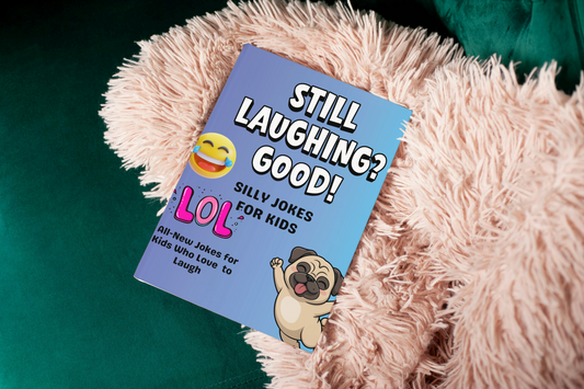 Still Laughing? Good! Joke Book for Kids (Ages 8+)