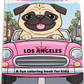 Scarlett the Pug   Los Angeles     Coloring Book for Kids