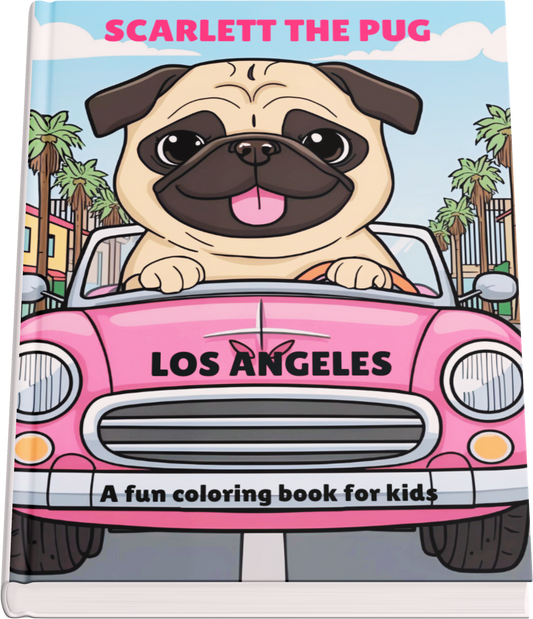 Scarlett the Pug   Los Angeles     Coloring Book for Kids