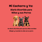 Mi Cachorro y Yo - Diario para Niños y sus Cachorros (Edición en Español)